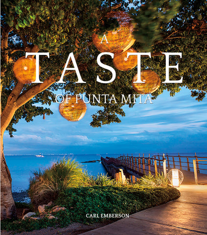 A Taste of Punta Mita - Cookbook